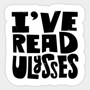 I've Read Ulysses Sticker